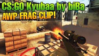 CS:GO Kyubaa the AWP beast by biBa [Frag clip]