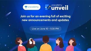 UNVEIL Unacademy | Important Announcements and Updates | Unacademy UPSC Articulate