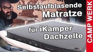 iKamper | Selbstaufblasende Matratze für Skycamp, Mini, X-Cover | Produktvorstellung | CAMPWERK |