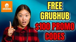 Grubhub Coupon Codes 2025  How I Got Discounts on Food Delivery FREE $100