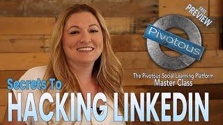 Pivotous Social Learning | Master Class | Secrets to Hacking LinkedIn | Chrissy Larsen