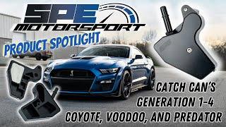 SPE Motorsport  Gen 1-4 Coyote, Voodoo, and predator CATCH CANS