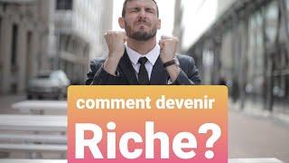(TUTO) comment devenir riche ? 5 clés secraites pour devenir riches