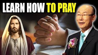 David Yonggi Cho Sermon  Learn How To Pray  Daily Bible