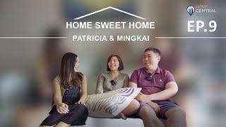 Home Sweet Home Ep. 9 | Patricia & Ming Kai | Home Central