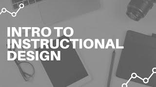 Introduction to Instructional Design