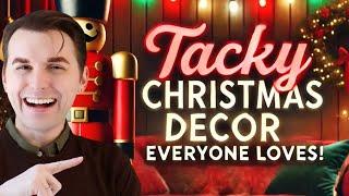  Tacky Christmas Decor Everyone SECRETLY LOVES (And Needs) 