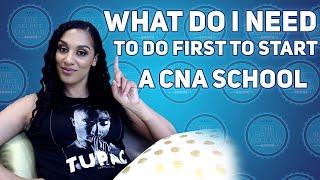 What do I need to do first to start a CNA School.