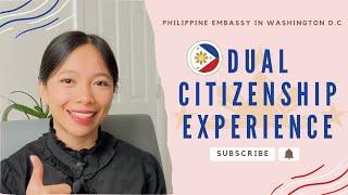 Dual Citizenship Experience 2024  - Philippine Embassy in Washington D.C.