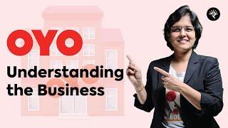 Understanding the business of OYO | Oravel Stays Pvt Ltd  | CA Rachana Ranade