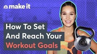 Kayla Itsines: How To Set And Reach Your Fitness Goals