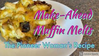 Make Ahead Muffin Melts Recipe Video by The Pioneer Woman - Breakfast, Brunch or Anytime!