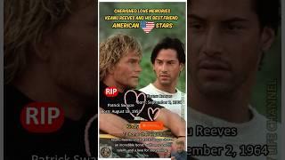 Keanu Reeves and Patrick Swayze: A Unbreakable Friendship in the American Film Industry
