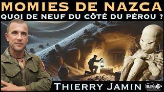 « Momies de Nazca : Quoi de neuf du coté du Pérou ? » avec Thierry Jamin