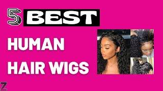 Top 5 Best Human Hair Wigs [ 2025 Buyer's Guide ] - Affordable Wigs!