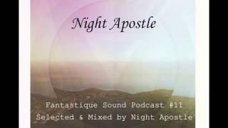 Night Apostle - Podcast #11 Fantastique Sound Records