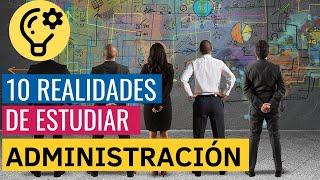 10 COSAS que DEBES SABER si queres estudiar ADMINISTRACIÓN DE EMPRESAS