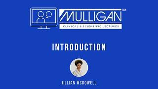 Jillian McDowell | Introduction | Mulligan Clinical & Scientific Lectures