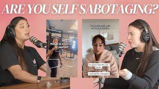 chatting about the cycle of self sabotage and how to stop it