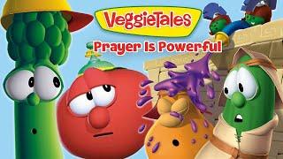 VeggieTales | Prayer Is Powerful | God Is Strong!