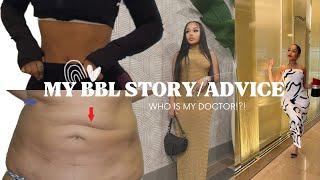 WHO IS MY DOCTOR!!?? MY BBL STORY | WHY WAS IT $30k? | WHY DID I GATEKEEP? | BBL ADVICE & MORE