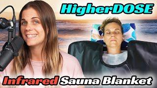 Higher DOSE Infrared Sauna Blanket FULL REVIEW, Demo & Tips