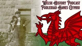 Welsh History Podcast Episode 52 - The Men of the South Find Their Way