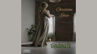 "Soulmate" by Christine Elise. Official Video