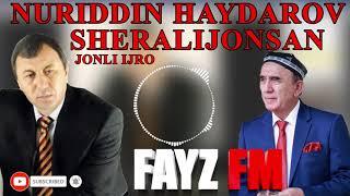 NURIDDIN HAYDAROV SHERALIJONSAN JONLI IJRO FAYZ FM