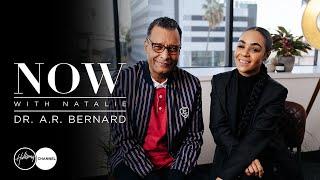 Where Does Your Worth Come From? - A.R. Bernard | Now With Natalie | Season 2