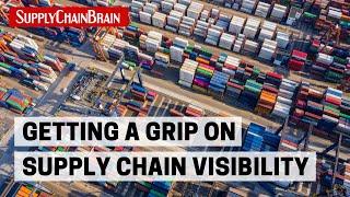 Getting a Grip on Supply Chain Visibility