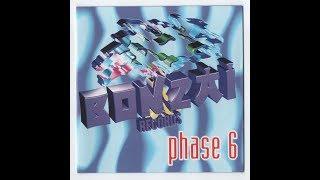 Bonzai Phase 6 Complete albume [MP3]