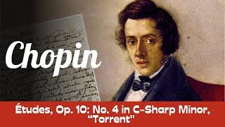 Chopin - Études, Op. 10: No. 4 in C-Sharp Minor, “Torrent"