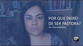 Eu, pastora? | Por: Jéssica Medeiros