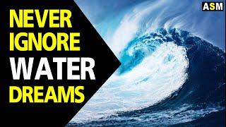 What does Water dream meaning | Dreaming of Water | Water dream interpretation