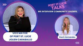 Port St. Lucie Talks: Interview with Vice Mayor Jolien Caraballo on the Future of Port St. Lucie