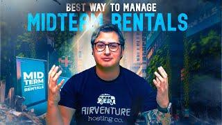 Top Strategies for Managing Midterm Rentals