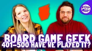 Board Game Geek 401-500 - Have We Played It? | BGG Hotness | Board Games & Brew