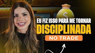 COMO TER DISCIPLINA NO TRADE E NA VIDA