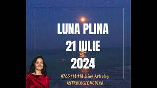 Astrologie vedica. LUNA PLINA 21 IULIE 2024