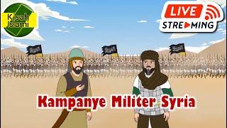 LIVE Streaming Kampanye Militer Syria Era Abu Bakar Ash Shiddiq