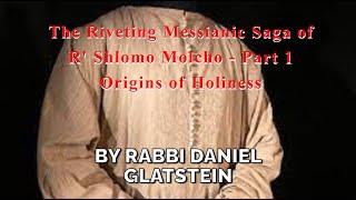 The Riveting Messianic Saga of R' Shlomo Molcho - Part 1 Origins of Holiness