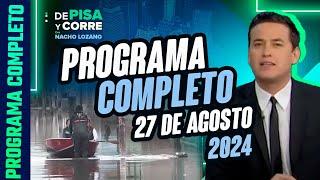 DPC con Nacho Lozano | Programa completo del 27 de agosto de 2024