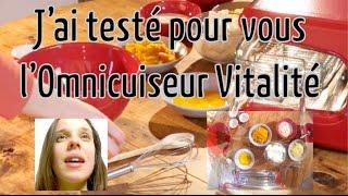 J'ai testé l'Omnicuiseur Vitalité