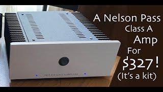 Robert built the Nelson Pass designed $327 Class A Amp Camp Amp