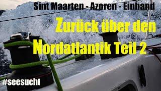 Zurück über den Nordatlantik Teil 2. Sint Maarten - Azoren