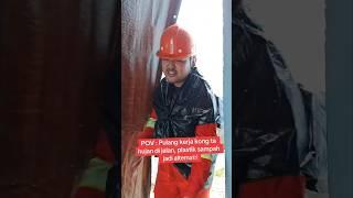 Pov pulang kerja hujan #kukohawe #iwip #pulangkerja #viralvideo #trending