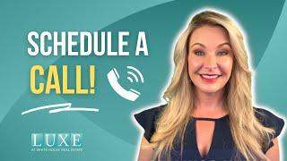 Schedule a Call with The Luxe Group at White House Real Estate