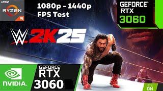 WWE 2K25 RTX 3060 PC Performance Test 1080p - 1440p