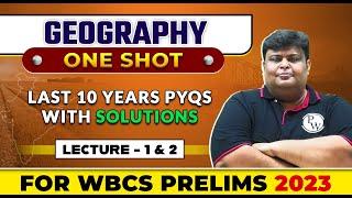 WBCS Geography Previous 10 Years Questions With Solutions (Lecture-1 & 2) In One Shot | WBPSC Wallah